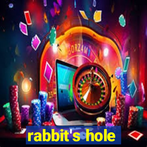 rabbit's hole