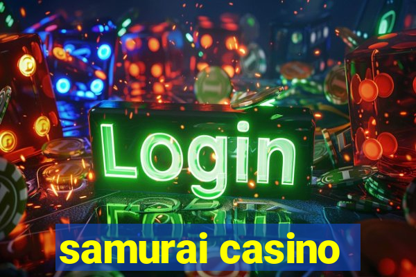 samurai casino