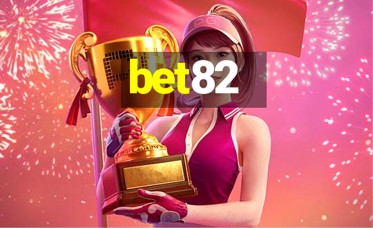 bet82