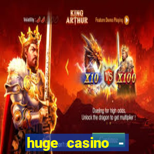 huge casino - jogos de cassino