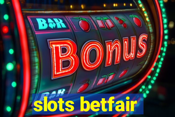 slots betfair