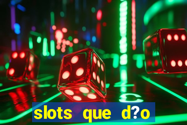 slots que d?o bonus no cadastro