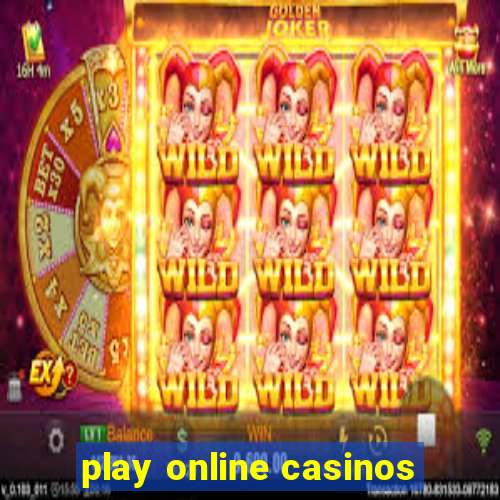 play online casinos