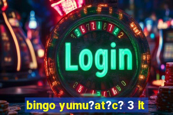 bingo yumu?at?c? 3 lt