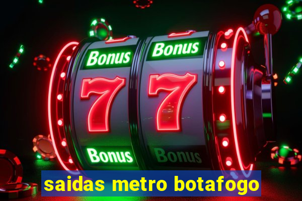 saidas metro botafogo