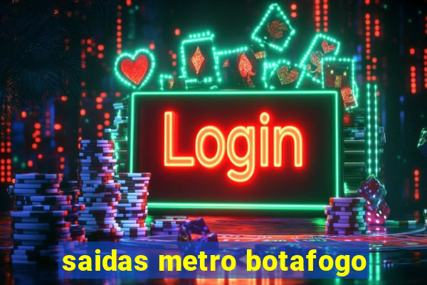 saidas metro botafogo