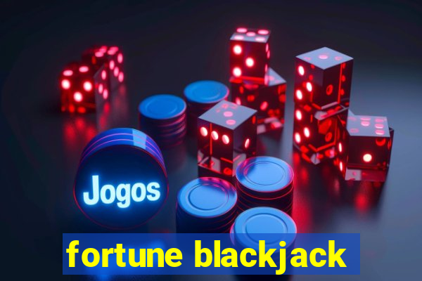 fortune blackjack