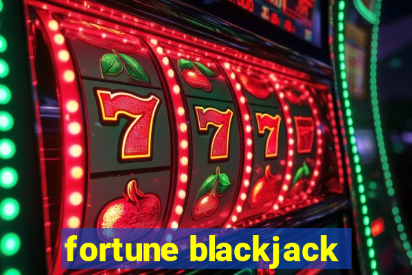 fortune blackjack