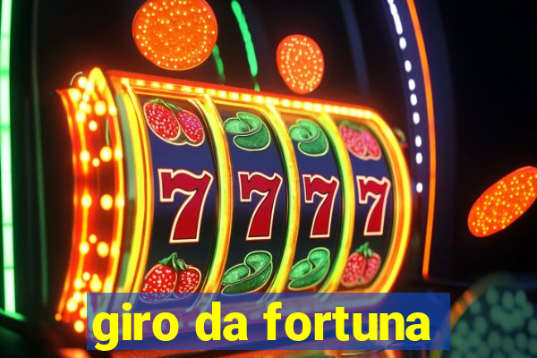 giro da fortuna