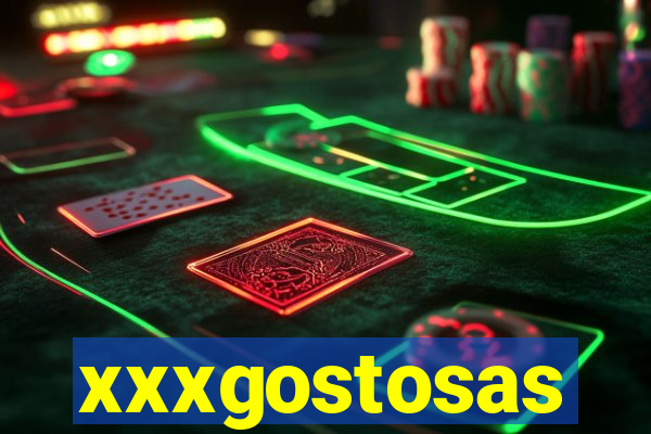 xxxgostosas