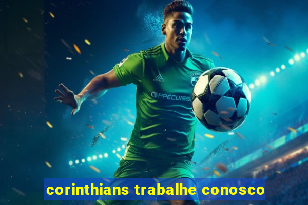 corinthians trabalhe conosco