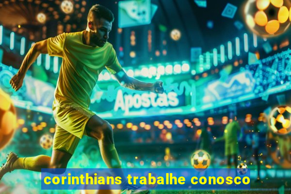 corinthians trabalhe conosco