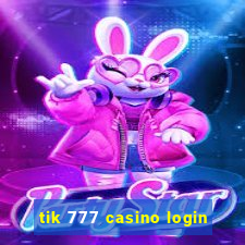 tik 777 casino login