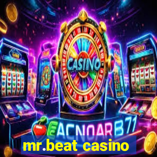 mr.beat casino