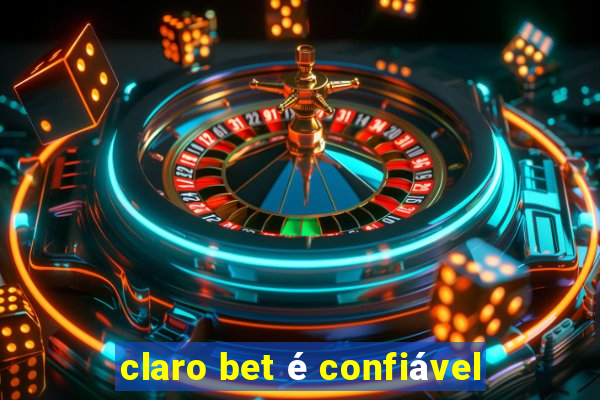 claro bet é confiável