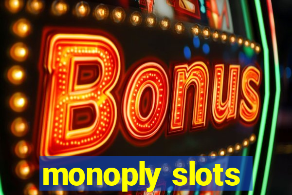 monoply slots