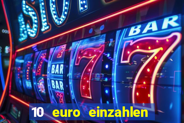 10 euro einzahlen mit 50 euro spielen casino