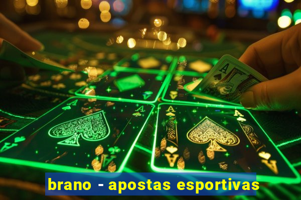 brano - apostas esportivas