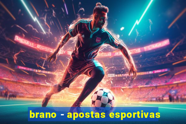 brano - apostas esportivas