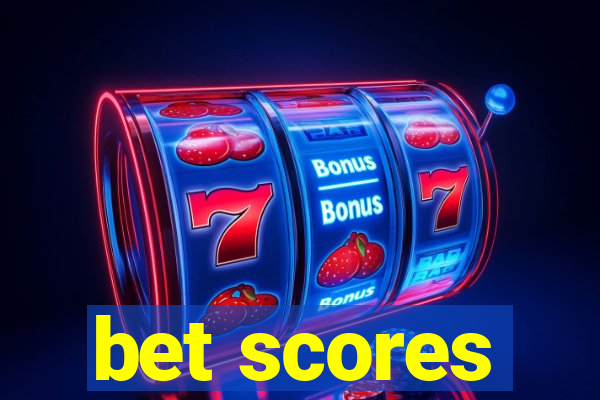 bet scores