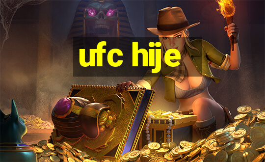 ufc hije