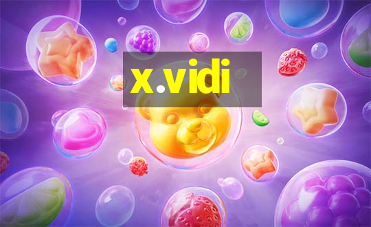 x.vidi