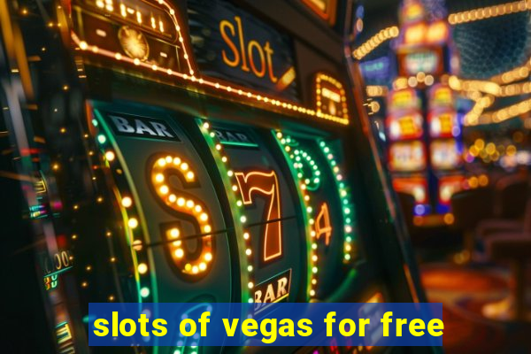 slots of vegas for free