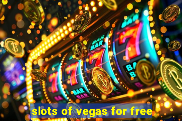 slots of vegas for free