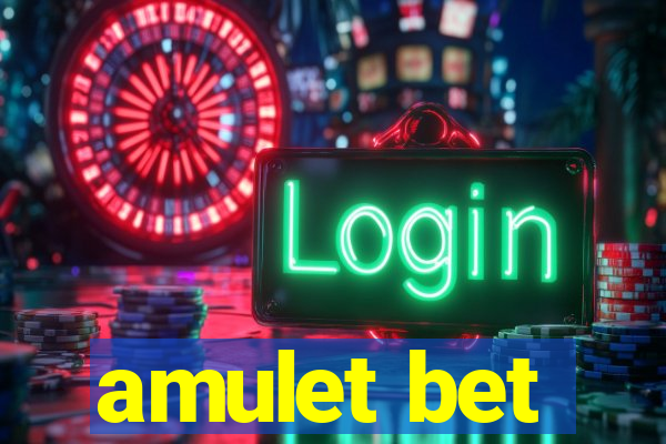 amulet bet