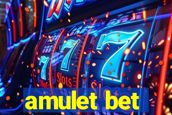 amulet bet