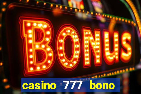 casino 777 bono sin deposito