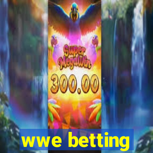 wwe betting