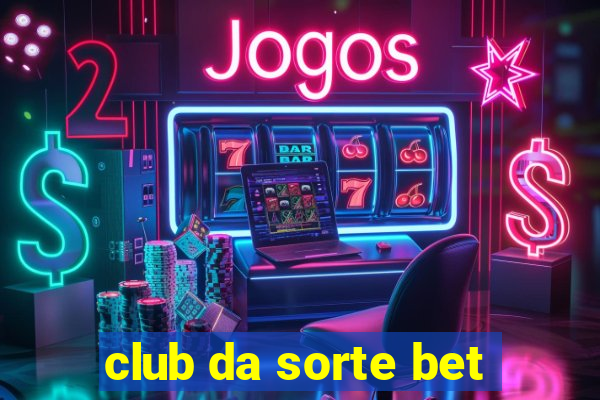 club da sorte bet