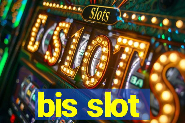 bis slot