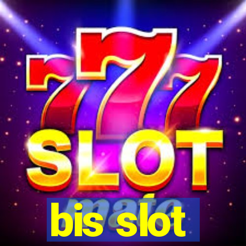 bis slot