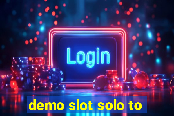 demo slot solo to