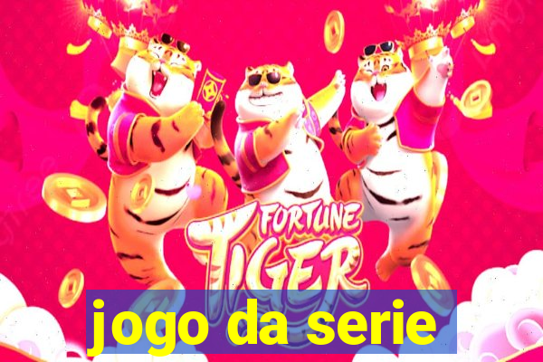 jogo da serie