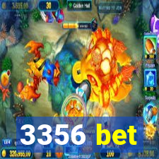 3356 bet