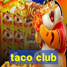 taco club