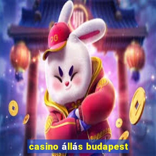 casino állás budapest