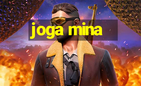 joga mina