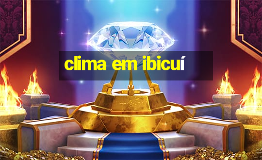 clima em ibicuí