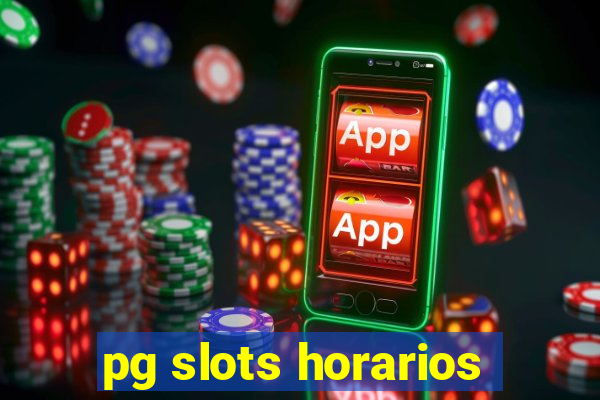 pg slots horarios