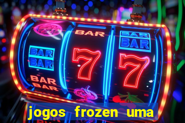 jogos frozen uma aventura congelante problema em dobro