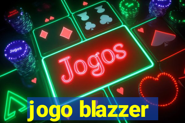 jogo blazzer