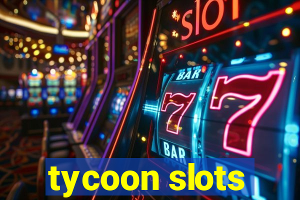 tycoon slots