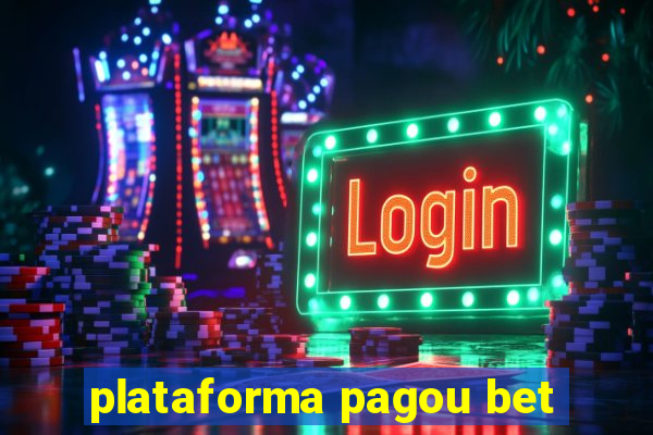 plataforma pagou bet