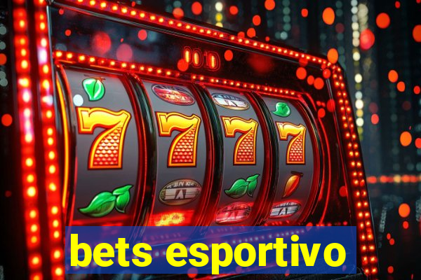 bets esportivo