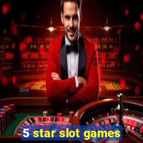 5 star slot games