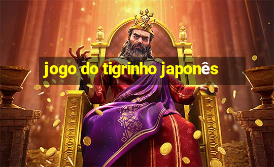 jogo do tigrinho japonês